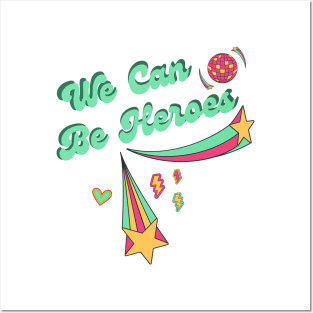 We can be heroes Posters and Art